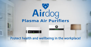 Why Airdog Medical Grade Air Purification is Effective & Efficient